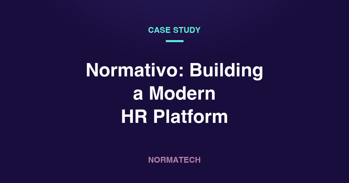Case Study: Normativo — Building an HR Platform for Modern Teams